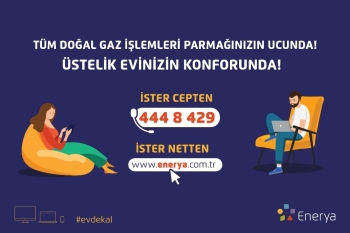 Enerya’Dan Müşterilerine Online Hizmet
