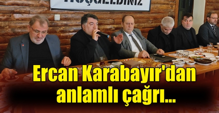 Ercan Karabayır'dan anlamlı çağrı...