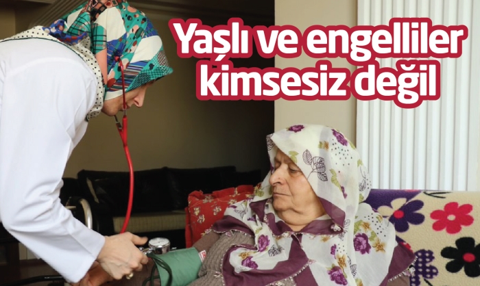 Eyüpsultan'da yaşlı ve engelliler kimsesiz değil