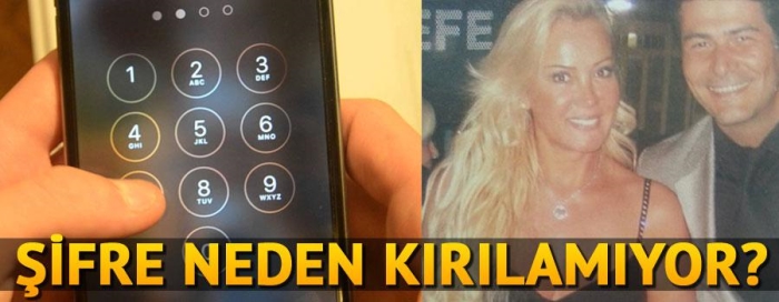 Filiz Aker ve Vatan Şaşmaz'ın telefonlarının şifresi neden kırılamıyor?