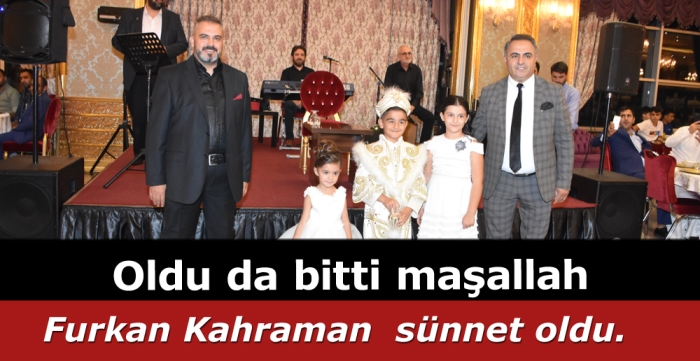 Furkan Kahraman sünnet oldu