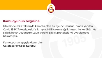 Galatasaray: "Ülkesinin Milli Takımında Olan Bir Oyuncumuzun Testi Pozitif Çıktı"
