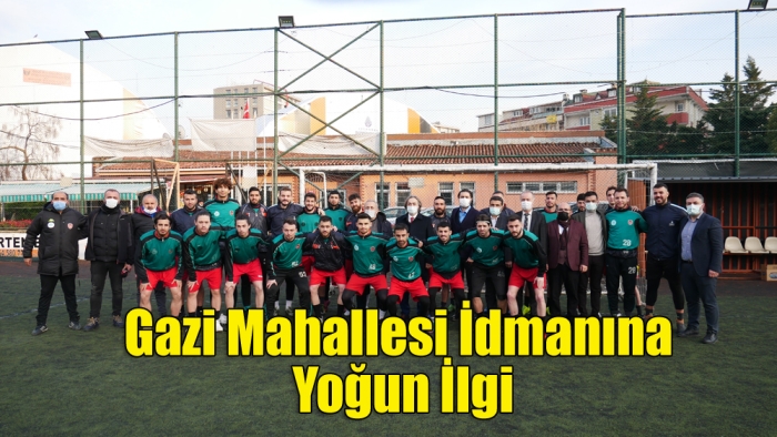 Gazi Mahallesi İdmanına Yoğun İlgi