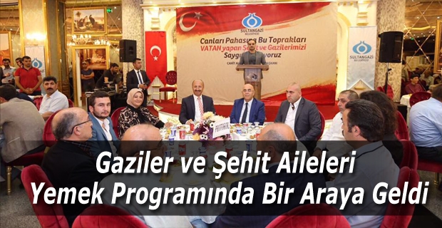 Gaziler ve Şehit Aileleri Yemek Programında Bir Araya Geldi