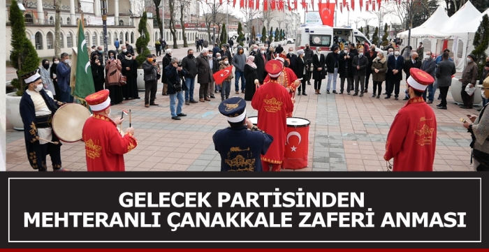 GELECEK PARTİSİNDEN MEHTERANLI ÇANAKKALE ZAFERİ ANMASI