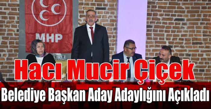 Hacı Mucir Çiçek Sultangazi Belediye Başkan aday adaylığını açıkladı