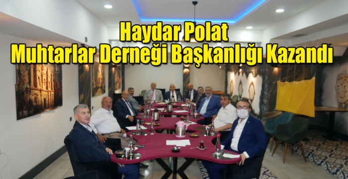 Haydar Polat Muhtarlar Derneği Başkanlığı Kazandı 