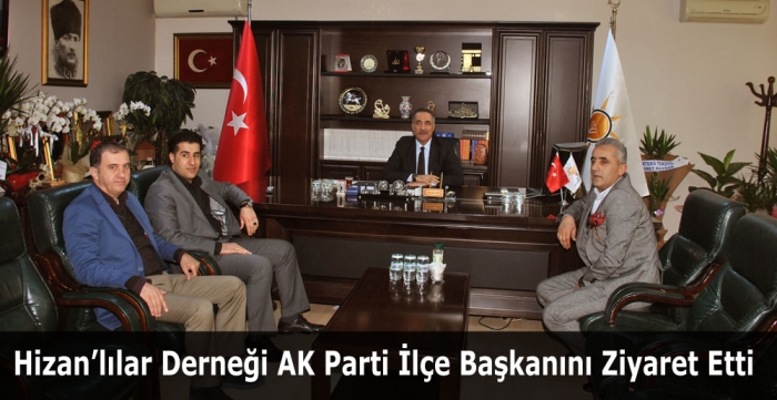 Hizan’lılar Derneği AK Parti İlçe Başkanını Ziyaret Etti