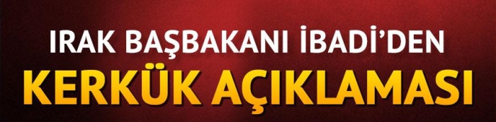 İbadi'den Kerkük açıklaması