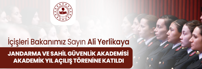 İçişleri Bakanımız Sayın Ali Yerlikaya Jandarma ve Sahil Güvenlik Akademisi Akademik Yıl Açılış Törenine Katıldı