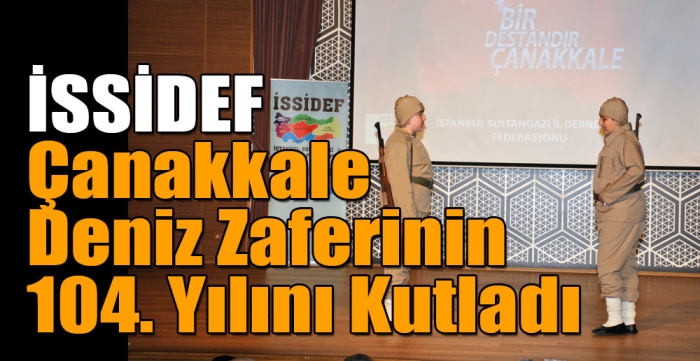 İSSİDEF Çanakkale Deniz Zaferinin 104. Yılını Kutladı