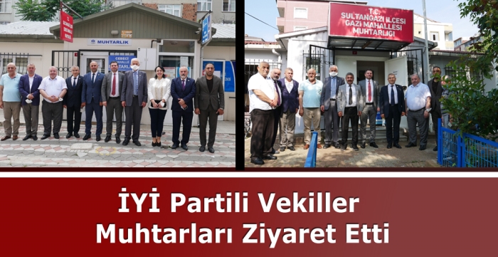 İYİ Partili Vekiller Muhtarları Ziyaret Etti