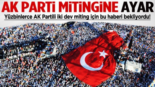 AK Parti mitinglerine 'sınav' ayarı