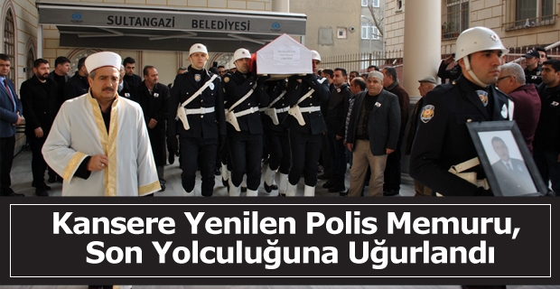 Kansere yenilen polis memuru, son yolculuğuna uğurlandı