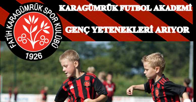 KARAGÜMRÜK FUTBOL AKADEMİSİ SEÇMELERİ BAŞLIYOR