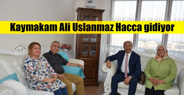 Kaymakam Ali Uslanmaz Hacca gidiyor