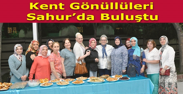 Kent Gönüllüleri Sahur’da Buluştu