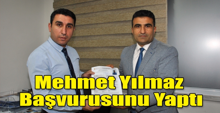 Mehmet Yılmaz, Başvurusunu Yaptı