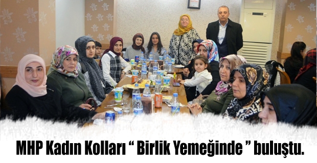 MHP Kadın Kolları  Birlik Yemeğinde  buluştu