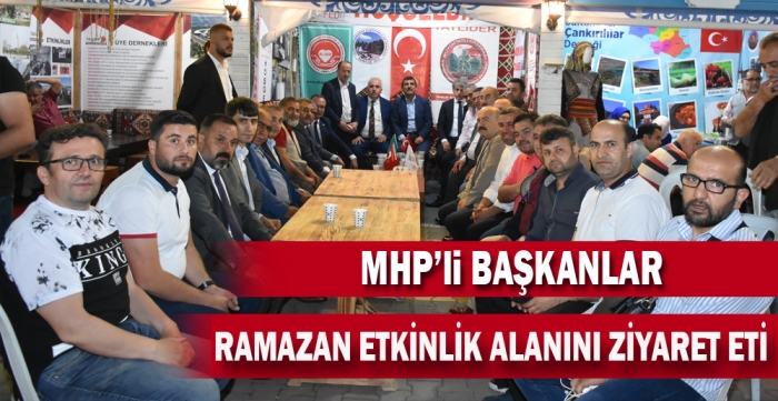 MHP’li Başkanlar Ramazan Etkinlik Alanını Ziyaret Etti