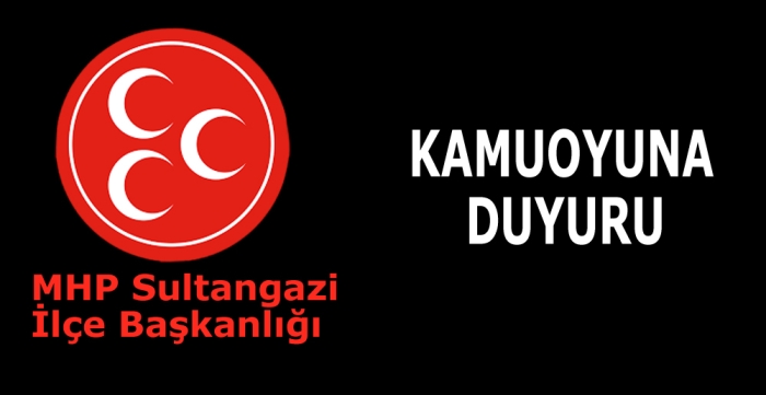 MHP Sultangazi İlçe Başkanlığından Kamuoyuna 