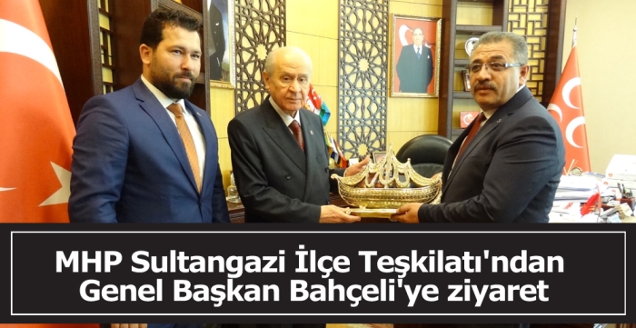 MHP Sultangazi İlçe Teşkilatı'ndan MHP Genel Başkanı Bahçeli'ye ziyaret