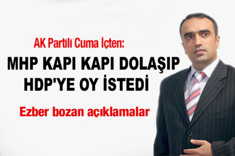 MHP Kapı Kapı Dolaşıp HDP'ye Oy İstedi