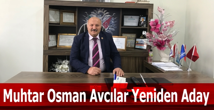 Muhtar Osman Avcılar yeniden aday