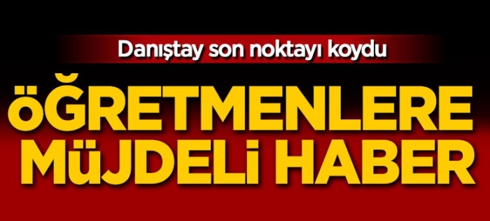 Öğretmenlere müjdeli haber