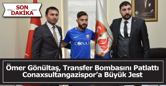 Ömer Gönültaş, transfer bombasını patlattı