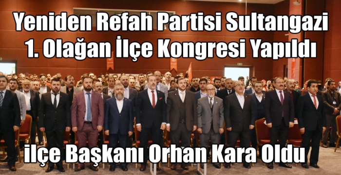 Orhan Kara Yeniden Refah Partisi Sultangazi İlçe Başkanı oldu