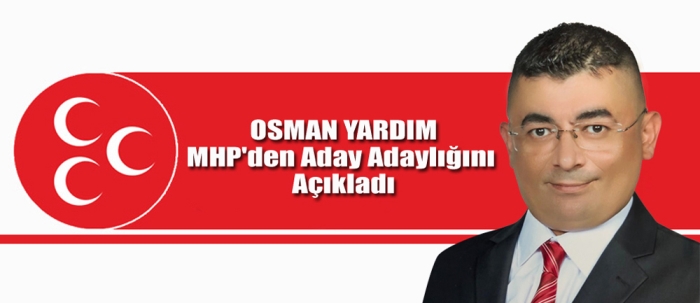 Osman Yardım, MHP'den meclis üyeliğine aday