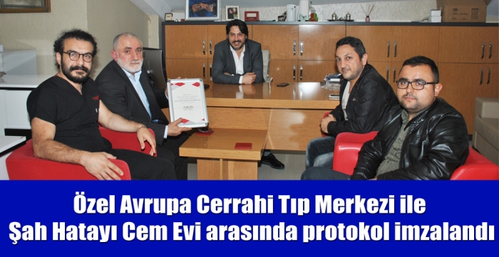 Özel Avrupa Cerrahi Tıp Merkezi ile Şah Hatayı Cem Evi arasında protokol imzalandı.