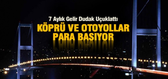 KÖPRÜ VE OTOYOLLAR PARA BASIYOR