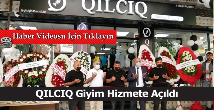 QILCIQ Giyim Hizmete Açıldı