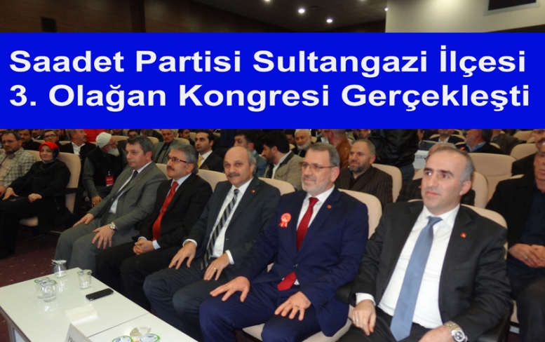 Saadet Partisi Sultangazi İlçesi 3. Olağan Kongresi Gerçekleşti