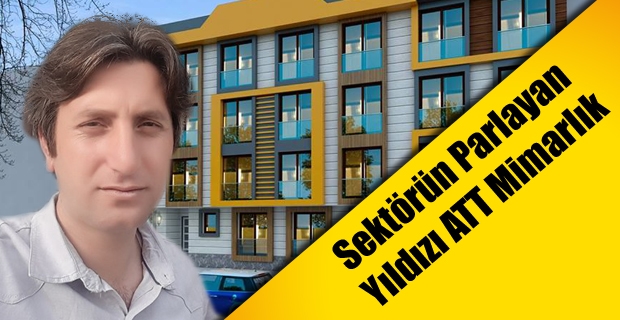 Sektörün parlayan yıldızı ATT Mimarlık Halil Poyraz Kimdir