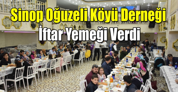 Sinop Oğuzeli Köyü Derneği İftar Yemeği Verdi