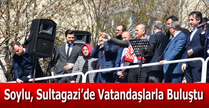 Soylu, Sultagazi’de Vatandaşlarla Buluştu