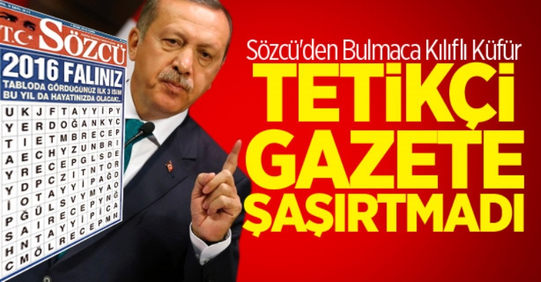 Sözcü'den Erdoğan'a Bulmacalı Küfür