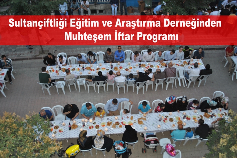 Sultançiftliği Eğitim ve Araştırma Derneğinden Muhteşem İftar Programı.