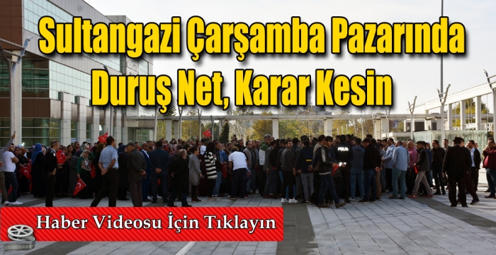 Sultangazi Çarşamba Pazarında duruş net, karar kesin