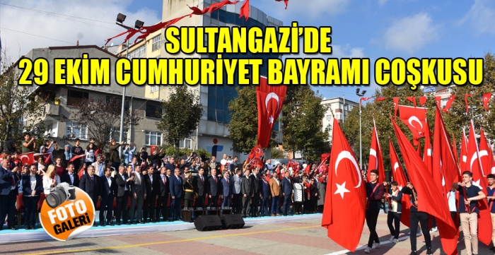 SULTANGAZİ’DE 29 EKİM CUMHURİYET BAYRAMI COŞKUSU