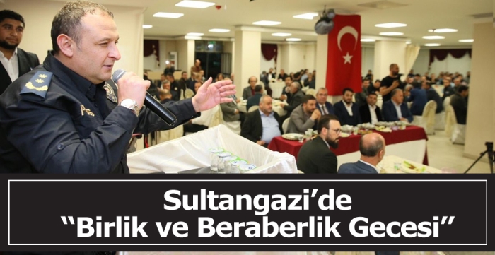 Sultangazi Emniyet Müdürlüğünden Birlik ve Beraberlik Gecesi