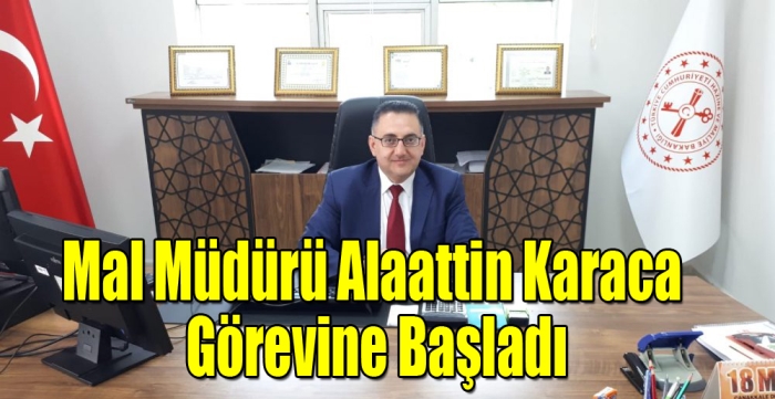 Sultangazi ilçesine atanan Mal Müdürü Alaattin Karaca görevine başladı