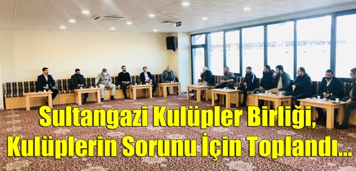 Sultangazi Kulüpler Birliği, Kulüplerin Sorunu İçin Toplandı…