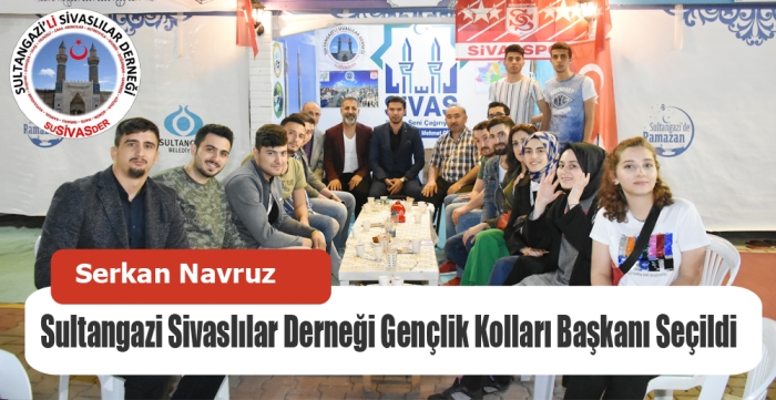 Sultangazi Sivaslılar Derneği Gençlik Kolları Başkanı seçildi