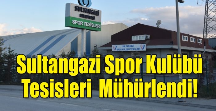 Sultangazi Spor Kulübü  Mühürlendi!