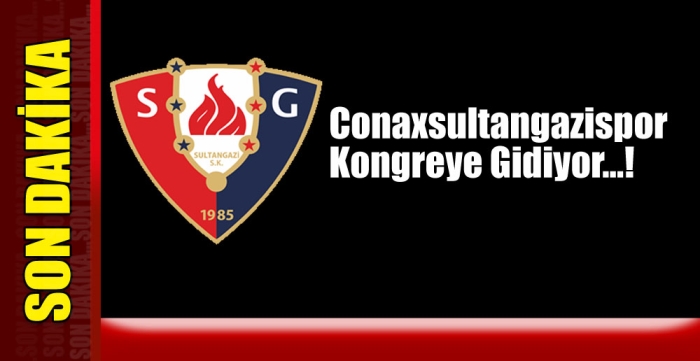 SULTANGAZİ SPOR KULÜBÜ DERNEĞİ KONGREYE GİDİYOR