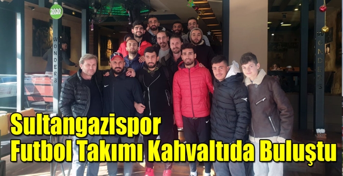 Sultangazispor futbol takımı kahvaltıda buluştu